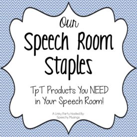 Speech Room Staples - The Speech Bubble SLP