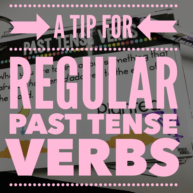 A Tip for Regular Past Tense Verbs