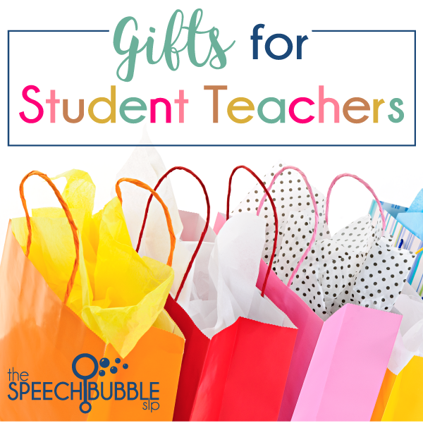 Student Teacher Gifts for SLP's - Bonus Ideas to Say Farewell!