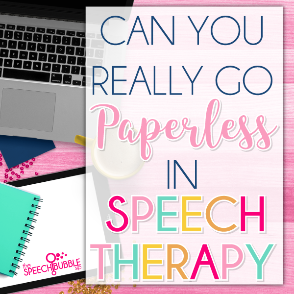 Can you really go paperless in Speech Therapy?