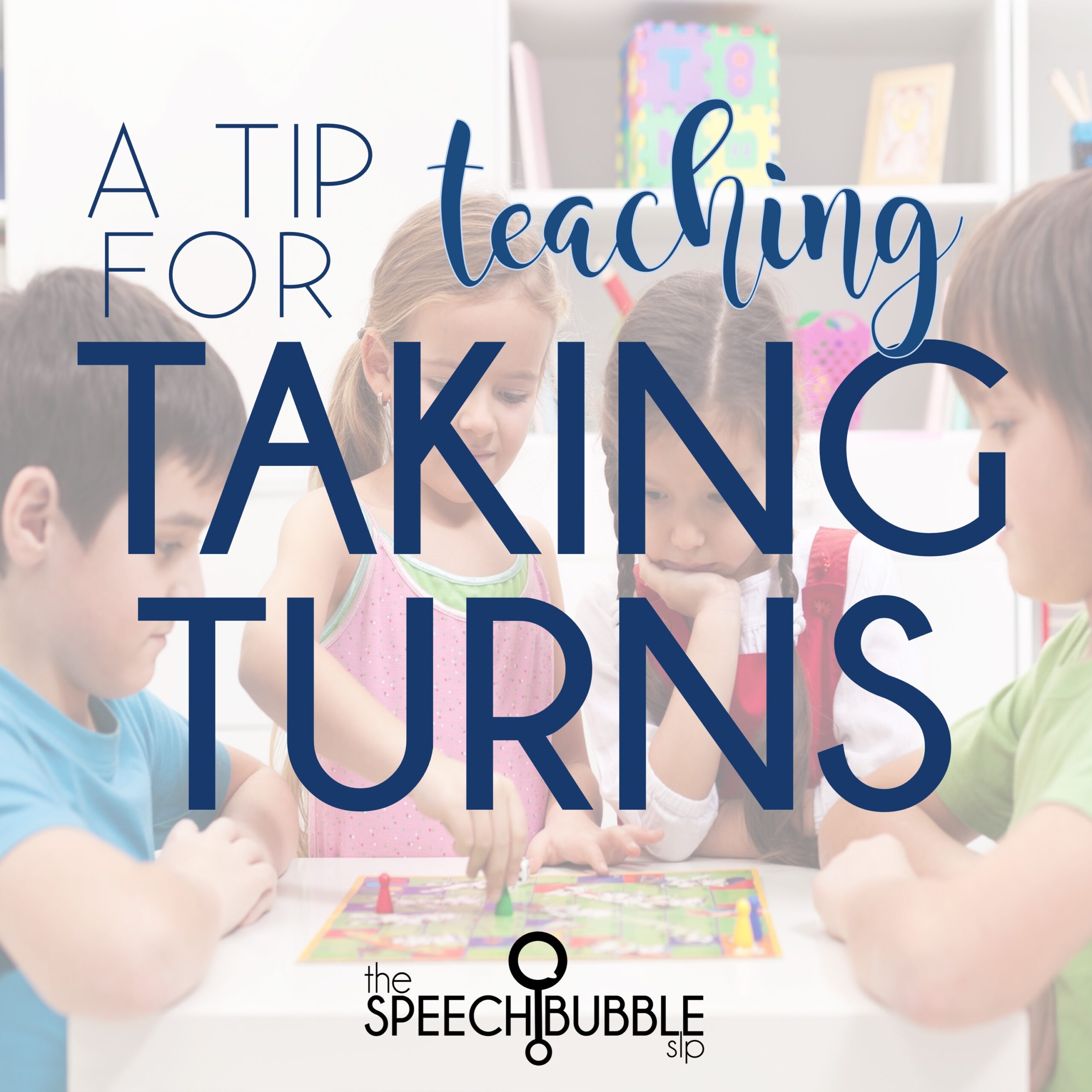 A Tip for Teaching Taking Turns
