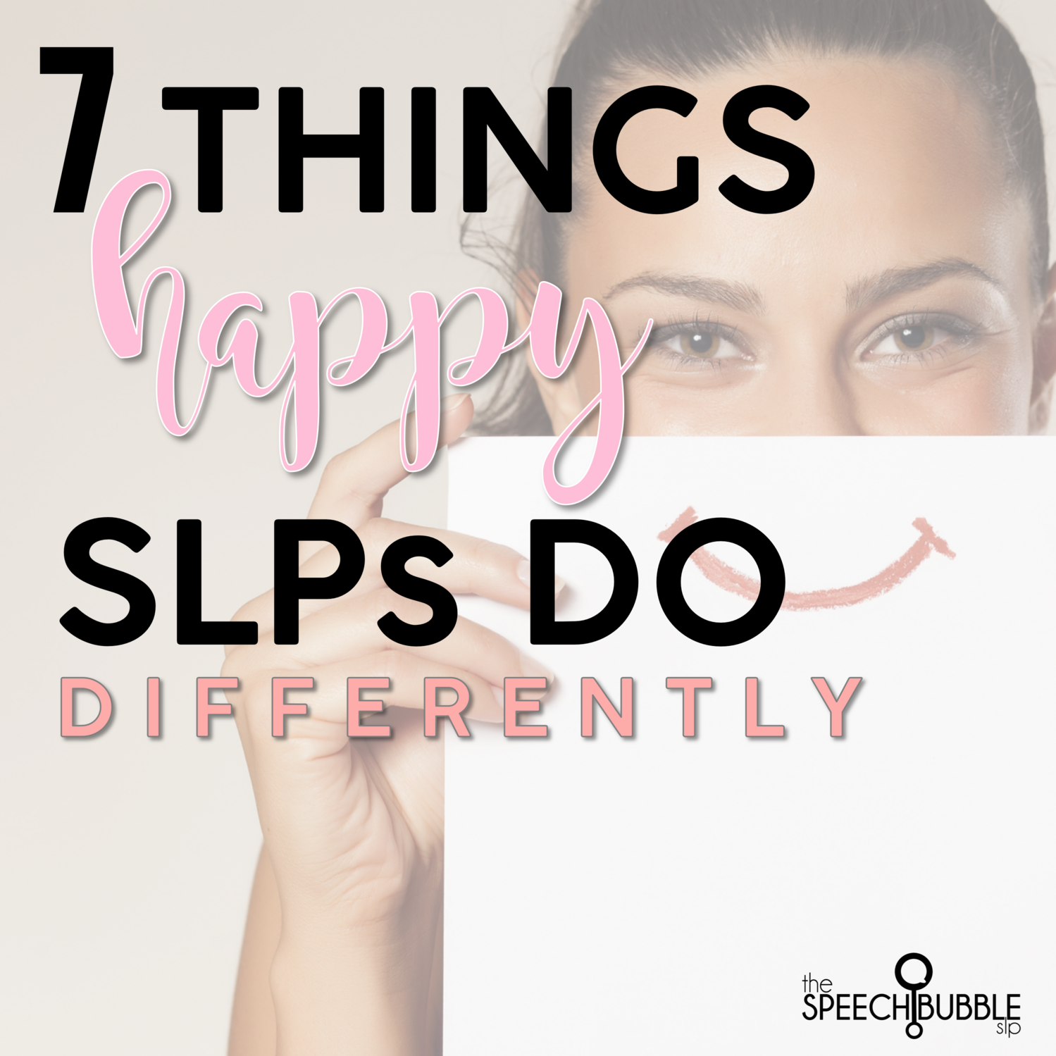 7 Things Happy SLPs Do Differently