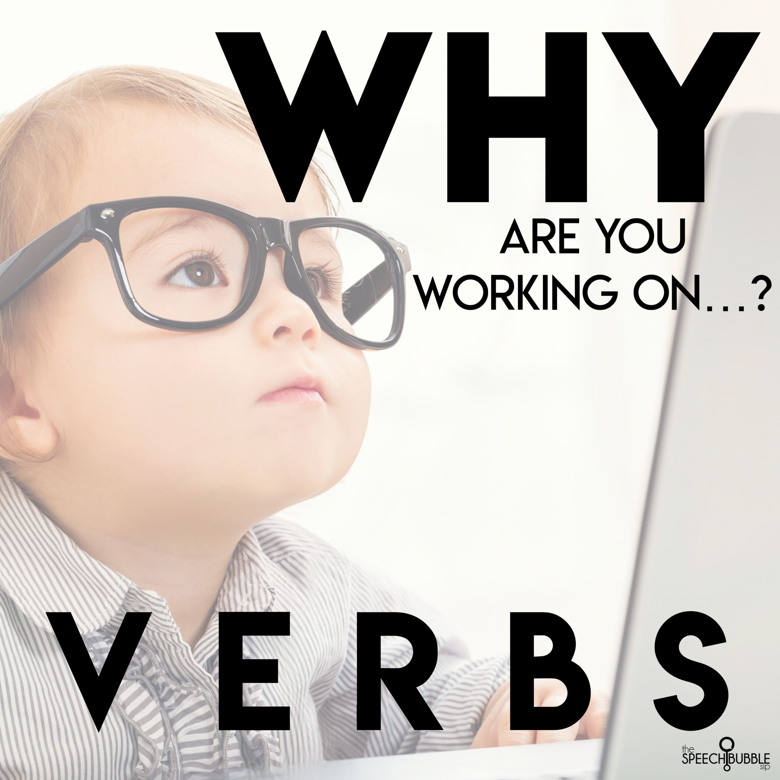 Why are you working on…verbs