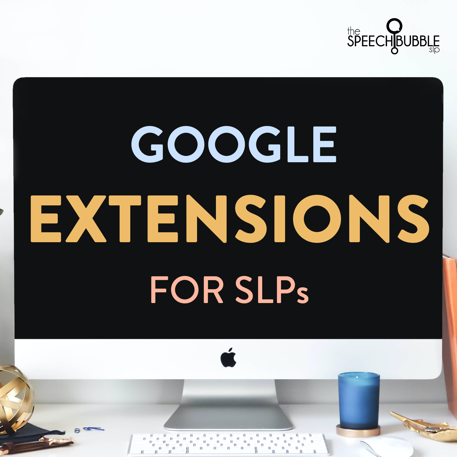Chrome Extensions for SLPs