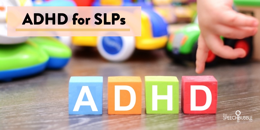  ADHD for SLPs 